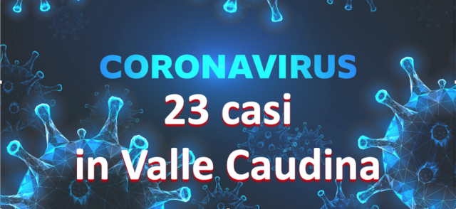 Valle Caudina, i positivi al Coronavirus salgono a 23